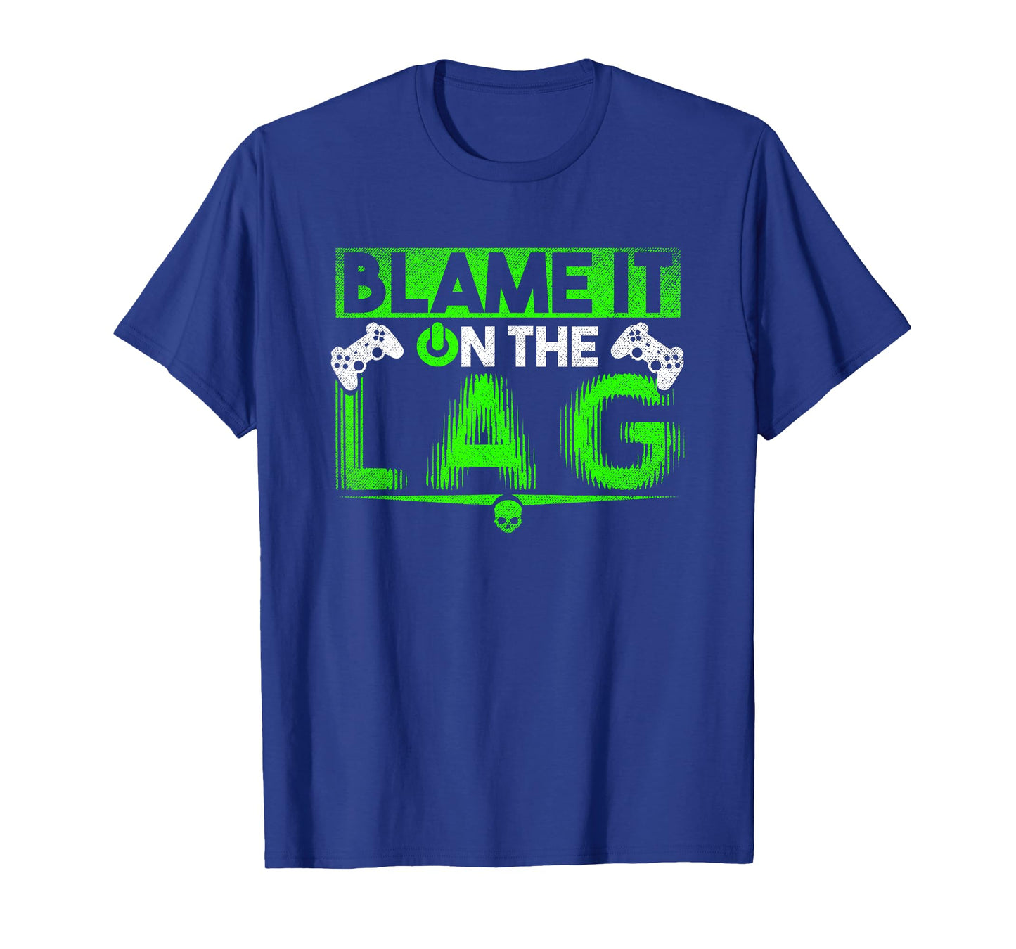 Funny Gaming Shirt Blame it on the lag Tee T-Shirt