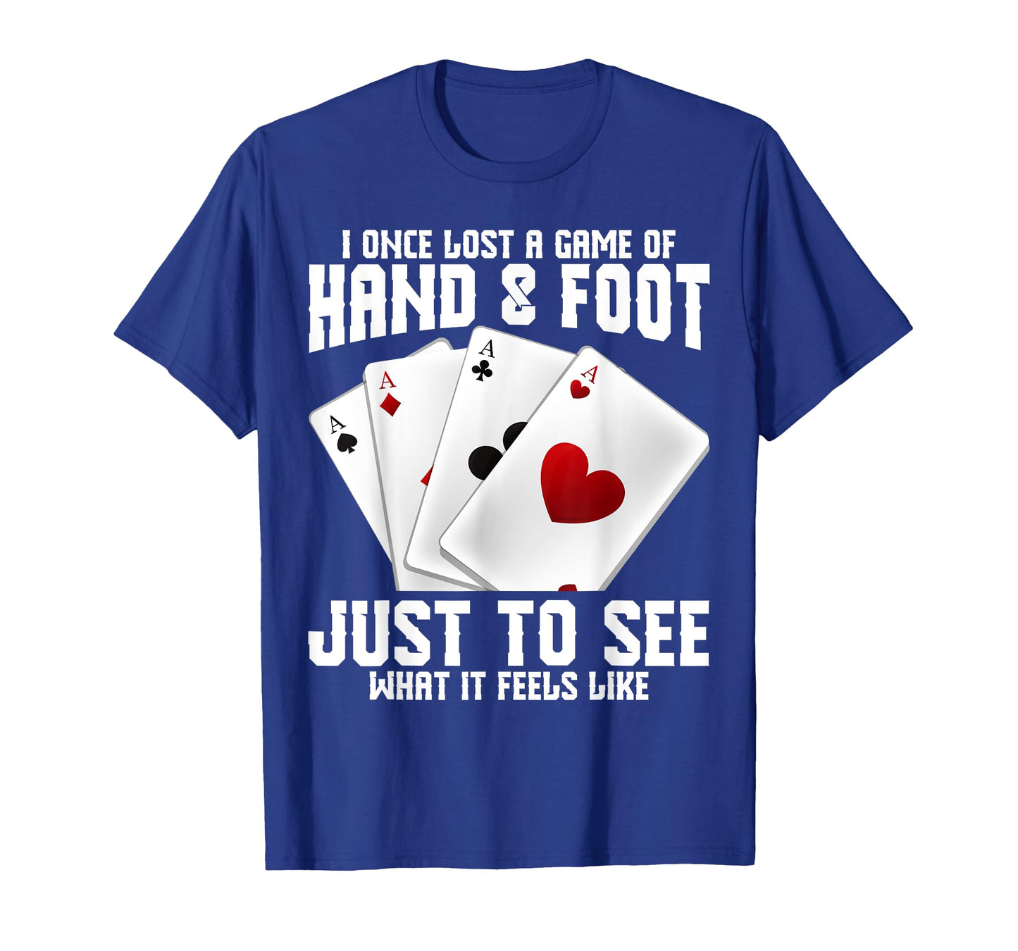 Hand and Foot Playing Cards Queen Card Game Set Hand Foot T-Shirt