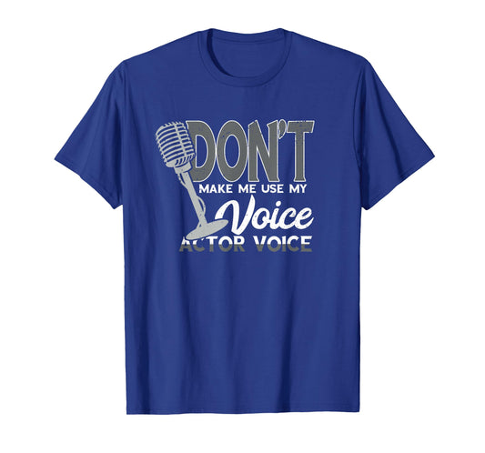 Voice Acting Voice Voice Over Artist Acting Voice Actor T-Shirt