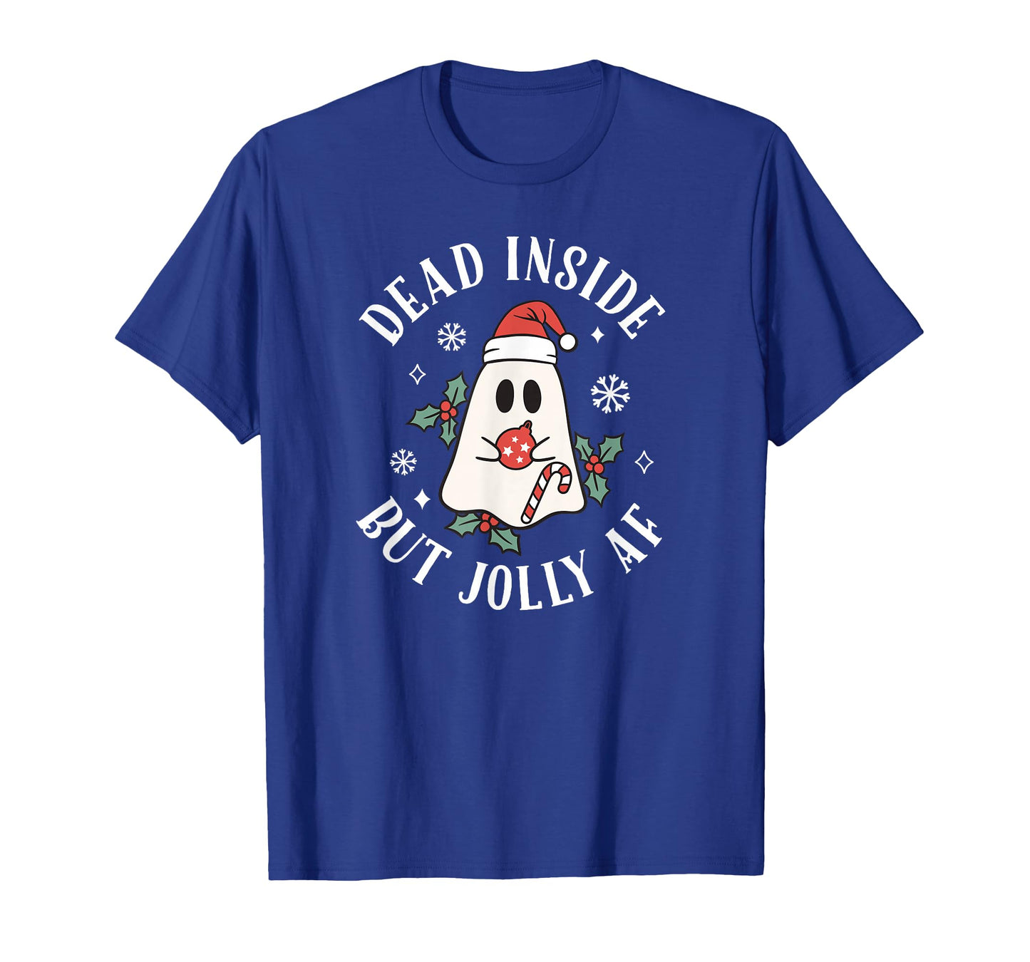 Dead Inside But Jolly AF Funny Christmas Ghost T-Shirt