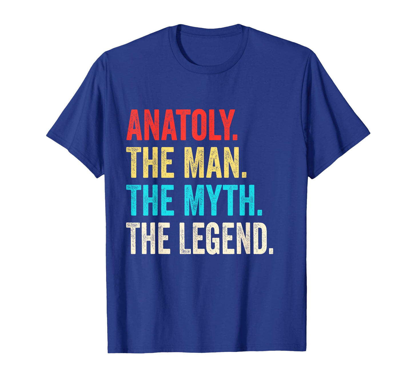 Anatoly The Man The Myth The Legend shirt Gift for Anatoly T-Shirt