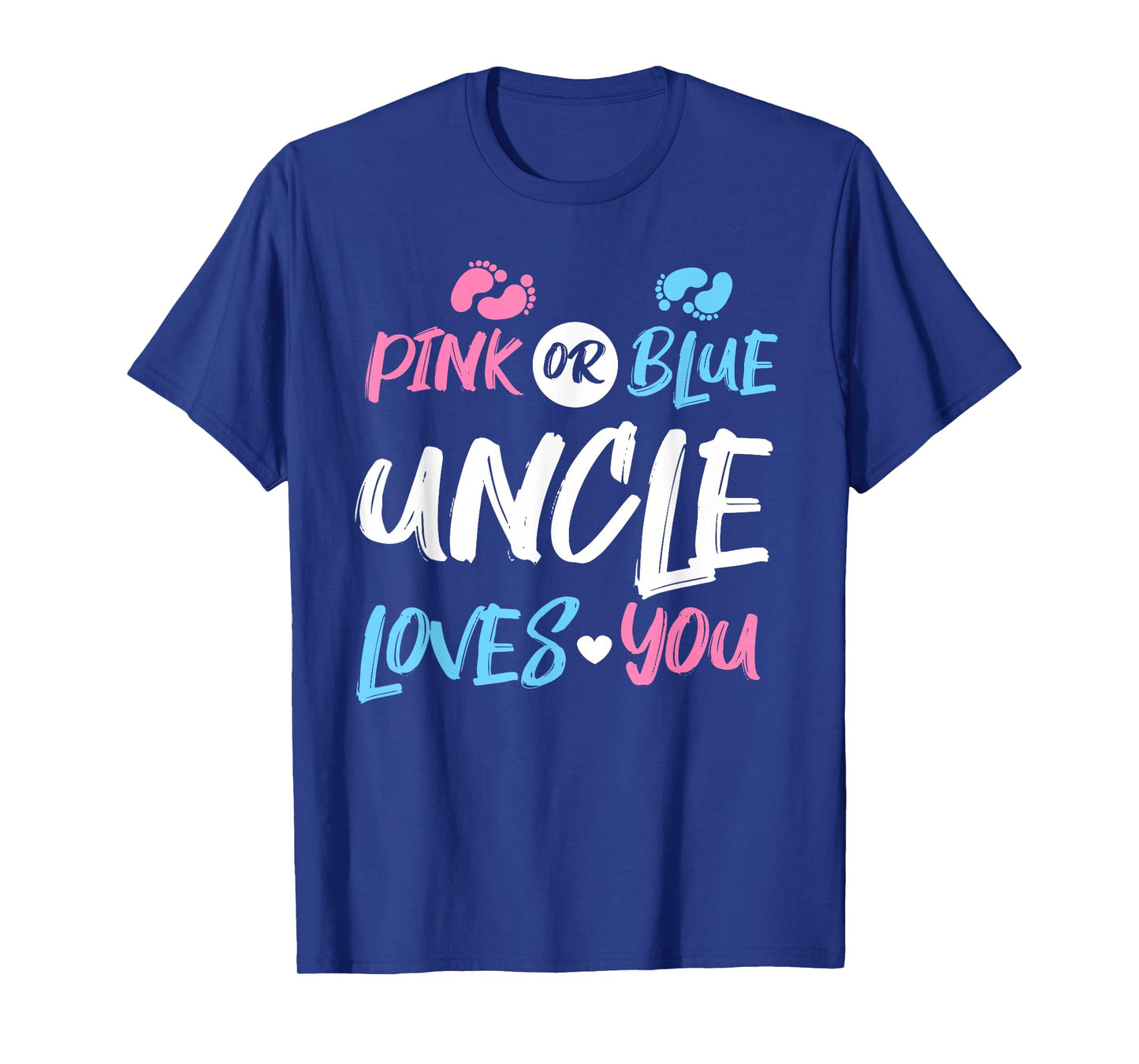 Pink or Blue Uncle Loves You Gender Reveal T-Shirt
