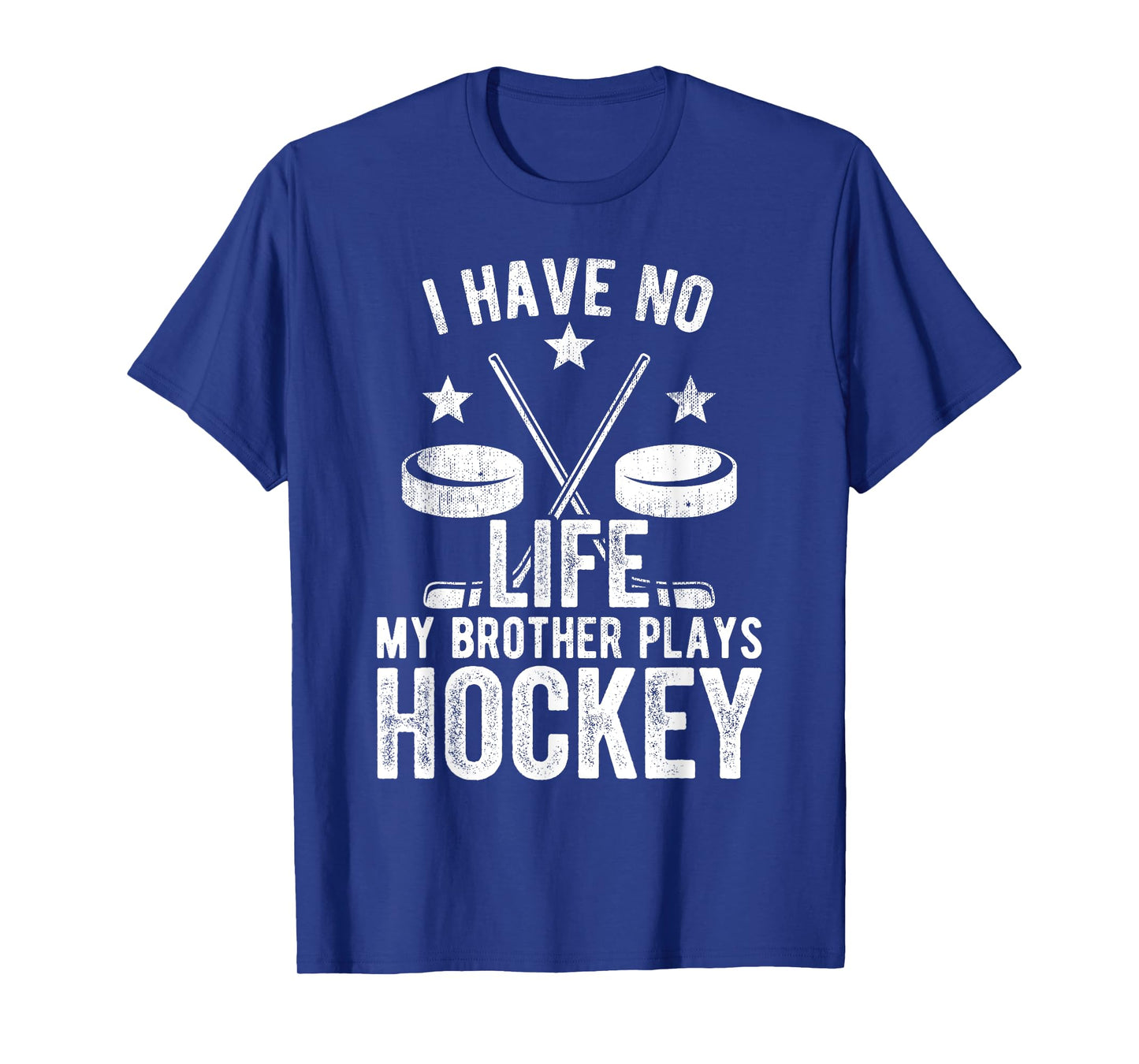I Have No Life My Brother Plays Hockey Shirt T-Shirt