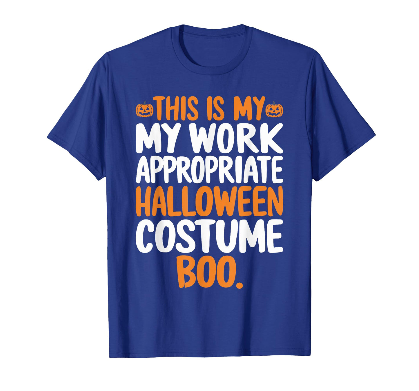 This is My Work Appropriate Halloween Costume Boo Ghost T-Shirt