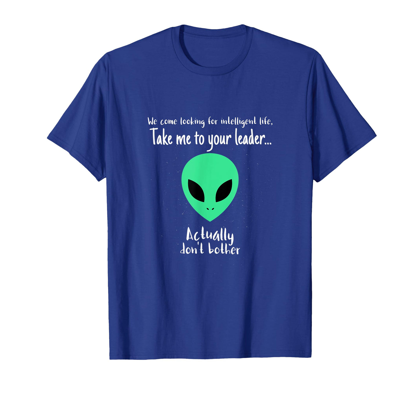 Alien - Take me to your leader! T-Shirt