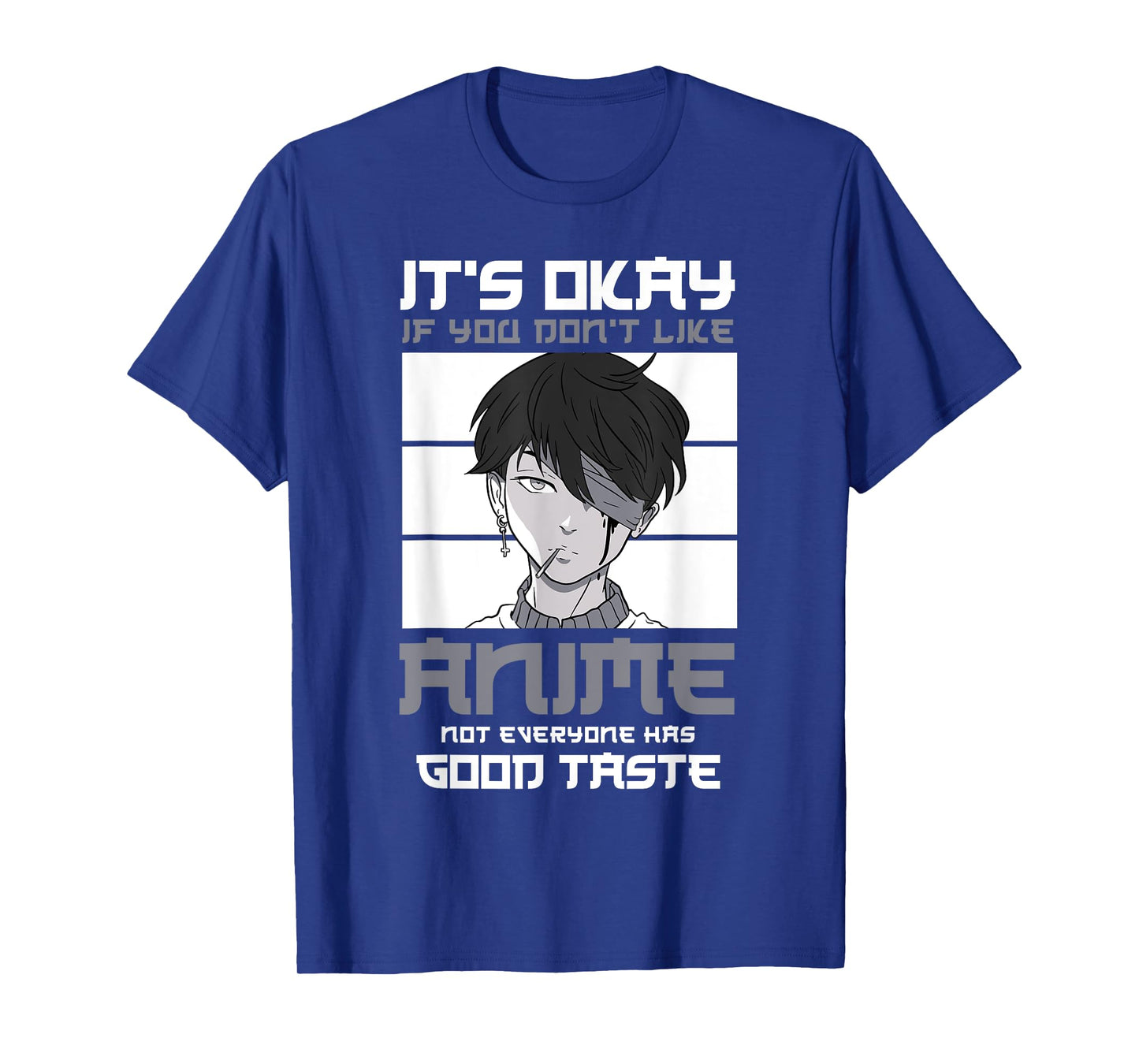It's okay if you don't like anime not everyone Anime T-Shirt