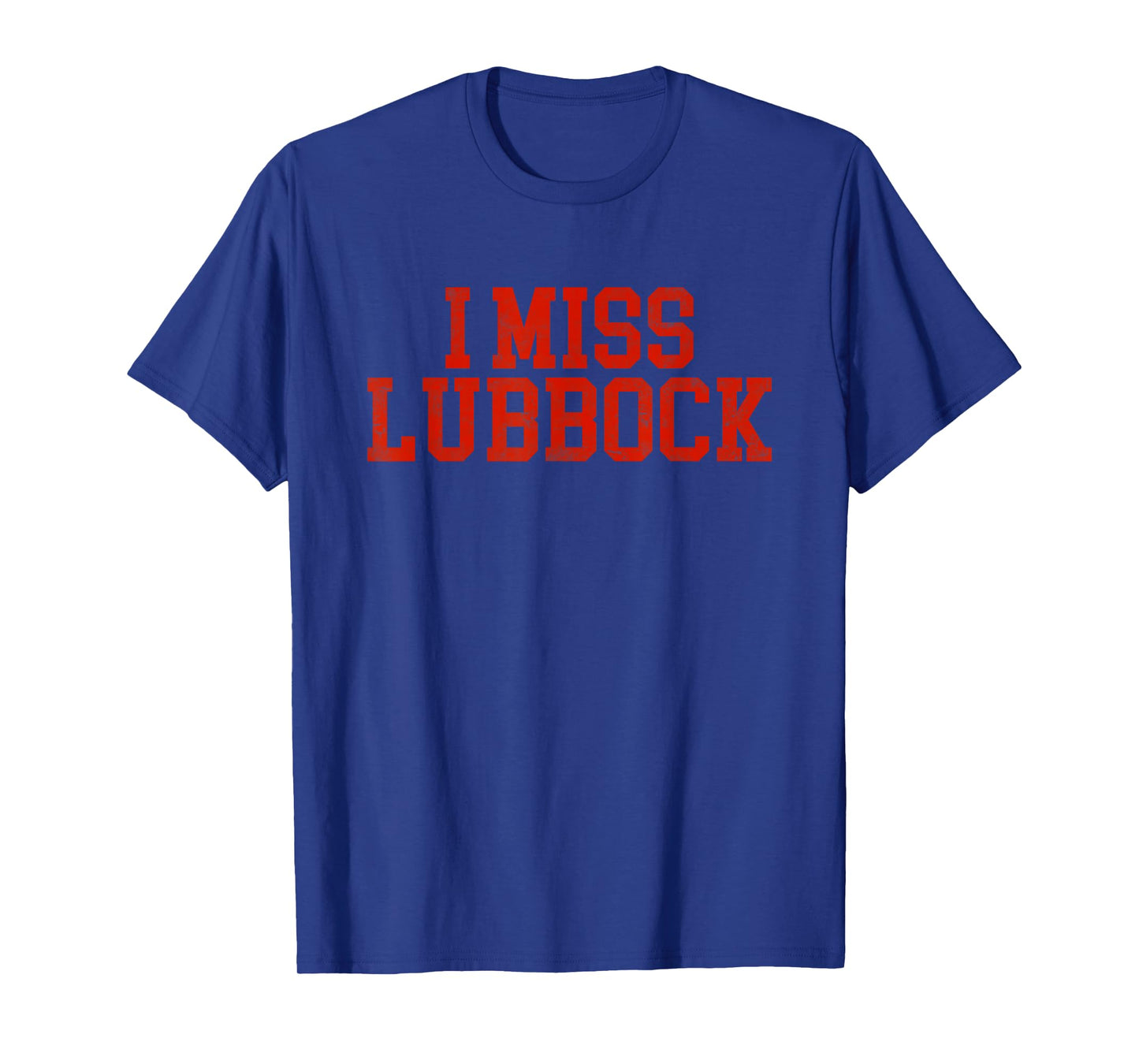 Lubbock Texas Tshirt (I Miss Lubbock) T-Shirt