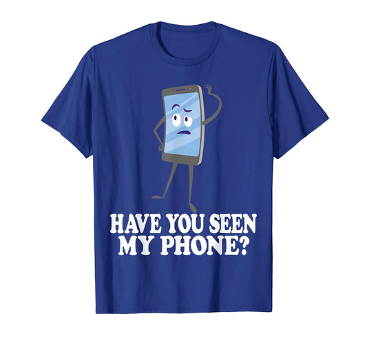 Have You Seen My Phone? Tech Humor Cartoon Design T-Shirt