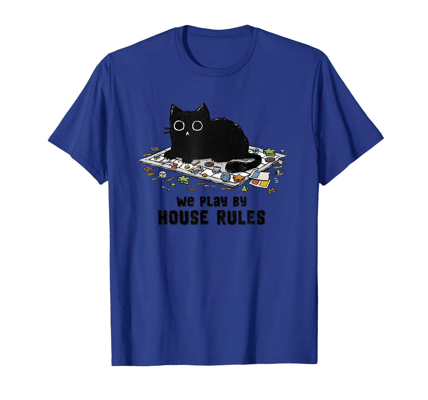 We Play By House Rules Board Games Black Cat T-Shirt