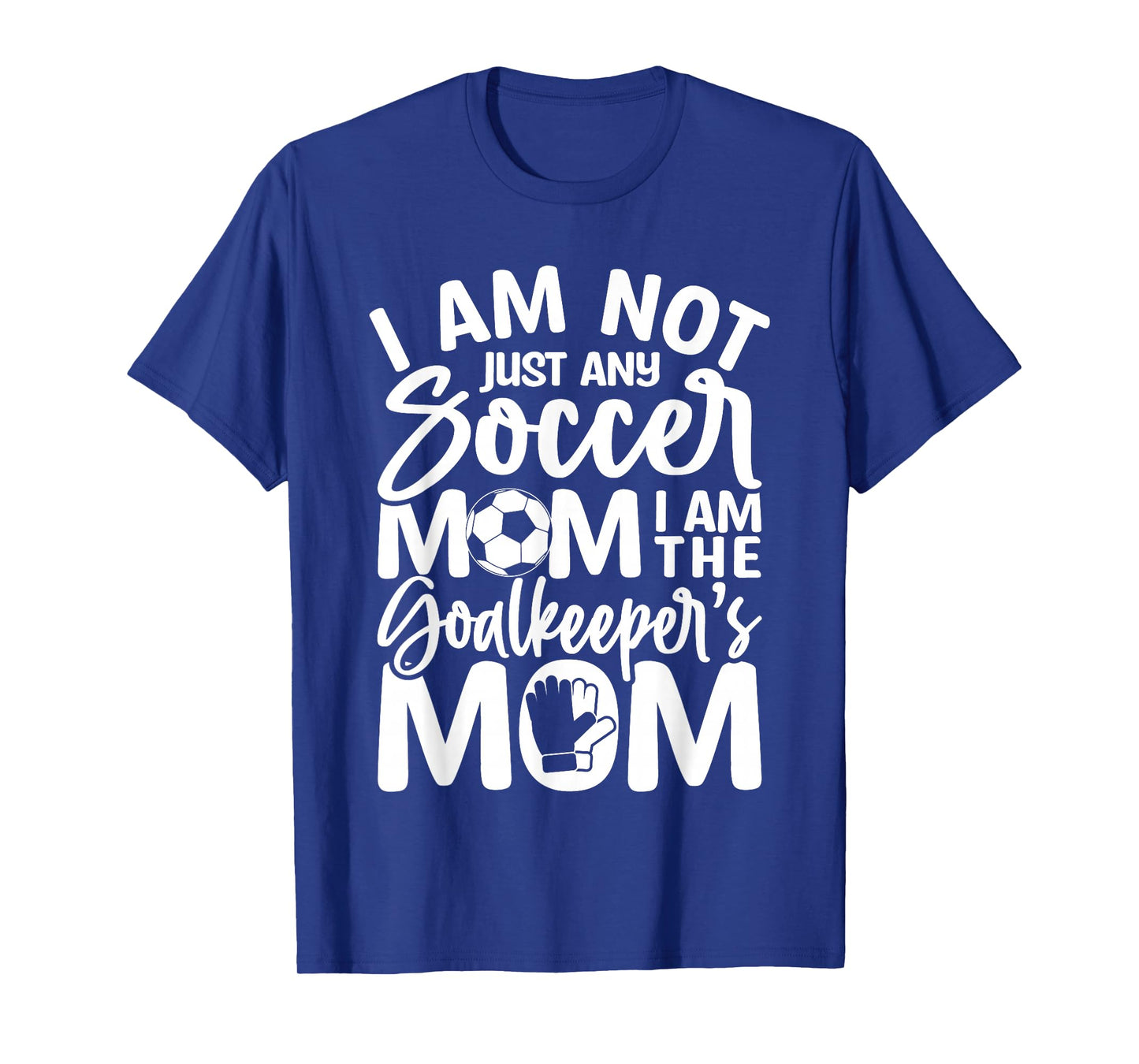 Goalkeeper Mom - Soccer Goalie Mama Mothers Day Women T-Shirt
