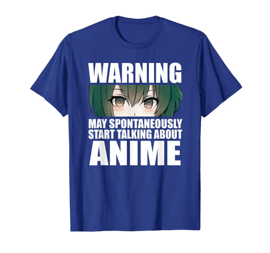 Warning May Spontaneously Start Talking About Anime T-Shirt