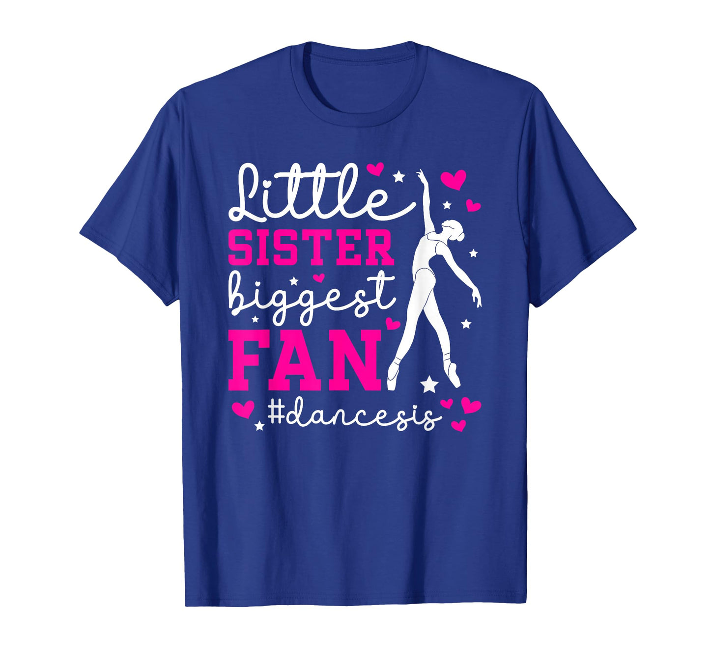 Little Sister Dance Sis Dance Sister Of A Dancer Sister T-Shirt