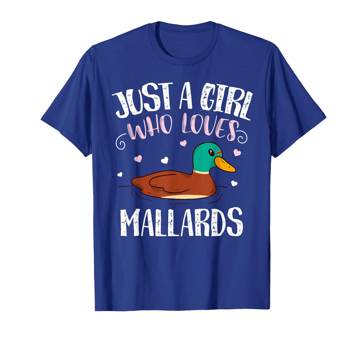 Just A Girl Who Loves Mallard Ducks – Funny Mallard Duck T-Shirt