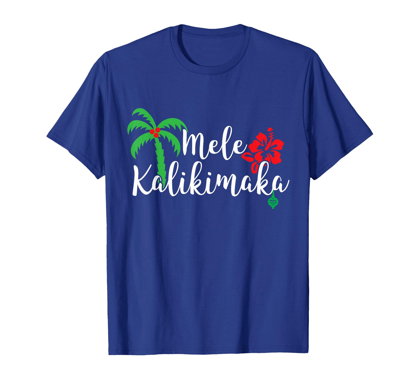 Mele Kalikimaka Hawaiian Merry Christmas T-Shirt