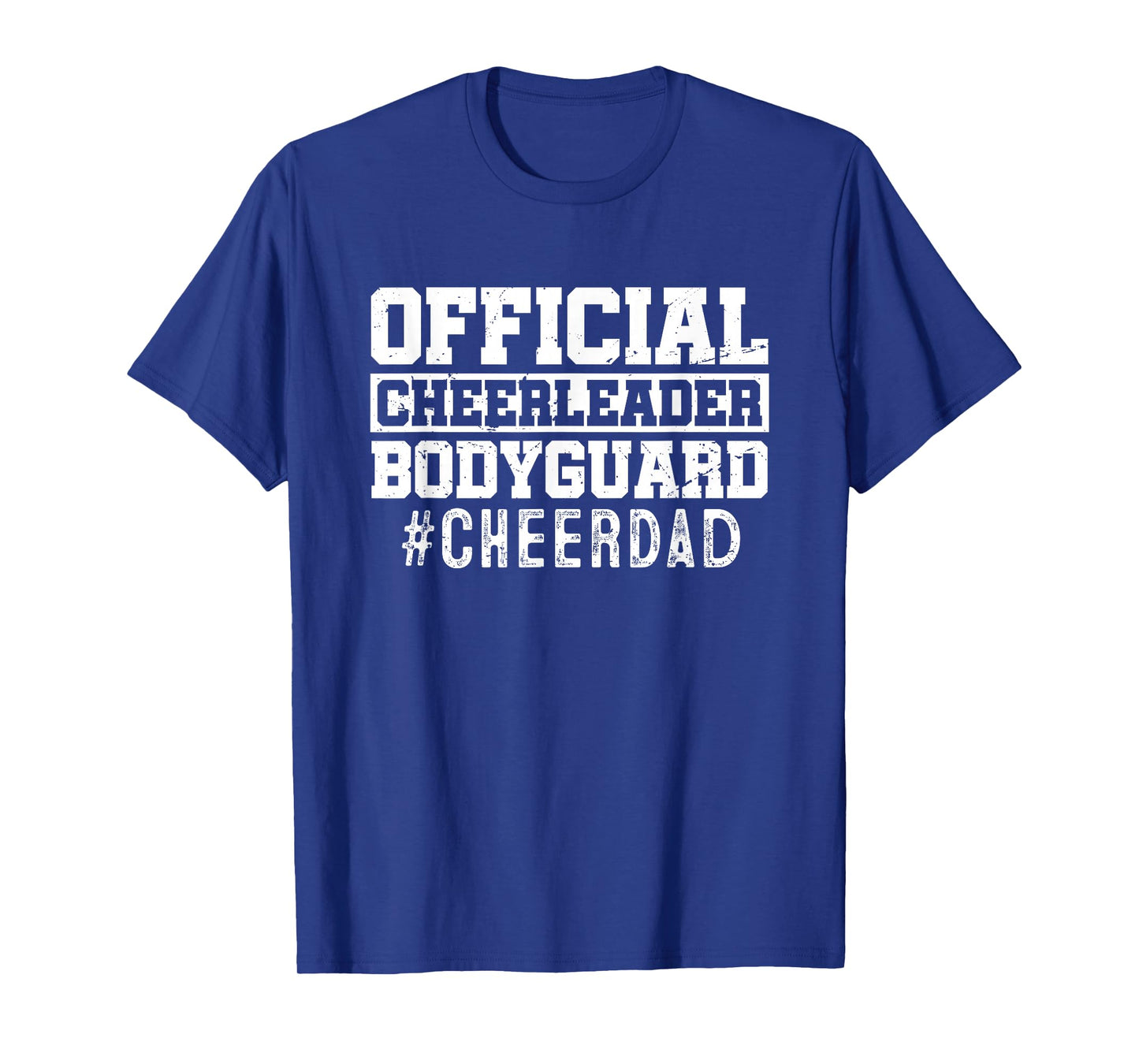 Cheer Dad Funny Papa Official Cheerleader Bodyguard T-Shirt