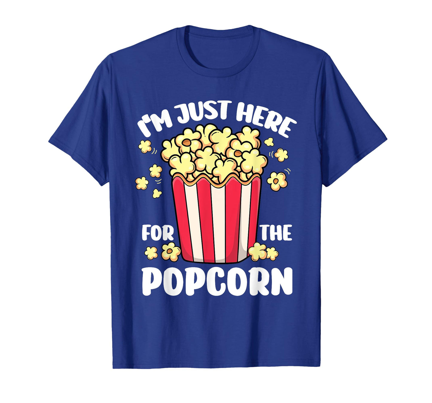 Funny I'm Just Here for the Popcorn Circus Movie Theater T-Shirt