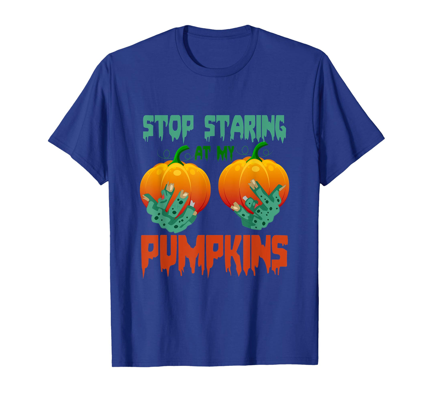 Stop Staring At My Pumpkins Halloween T-Shirt
