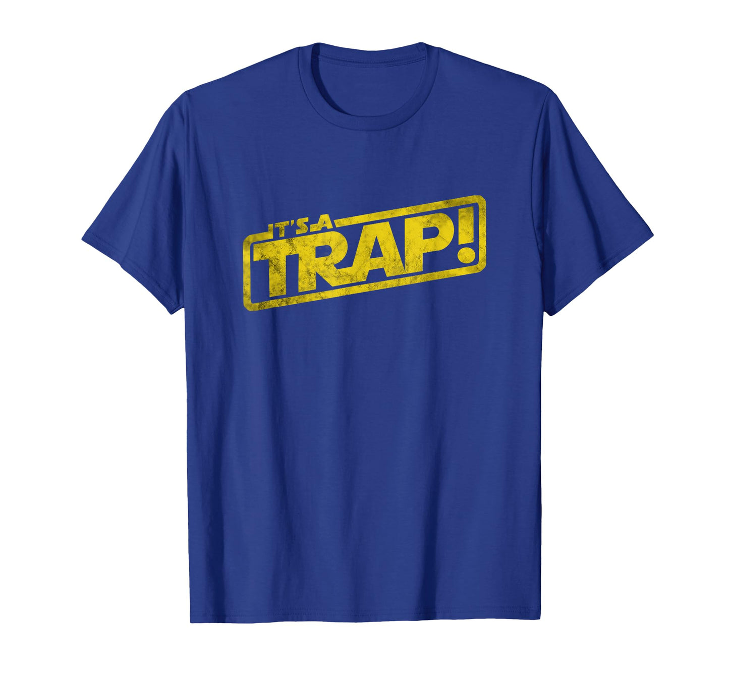 It's A Trap T-Shirt Blockbuster Movie Quote Men Women Kids T-Shirt