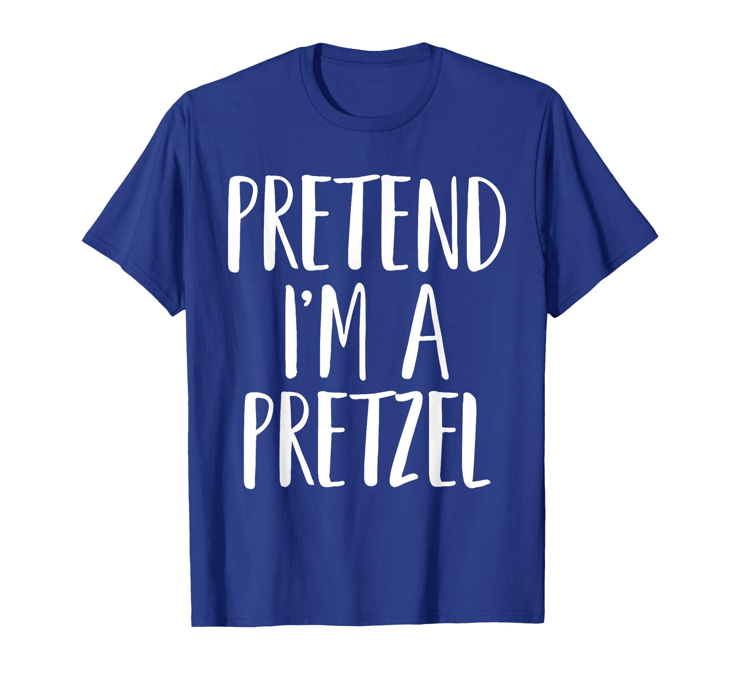 Pretend I'm A Pretzel Family Women Men Kid Halloween Costume T-Shirt