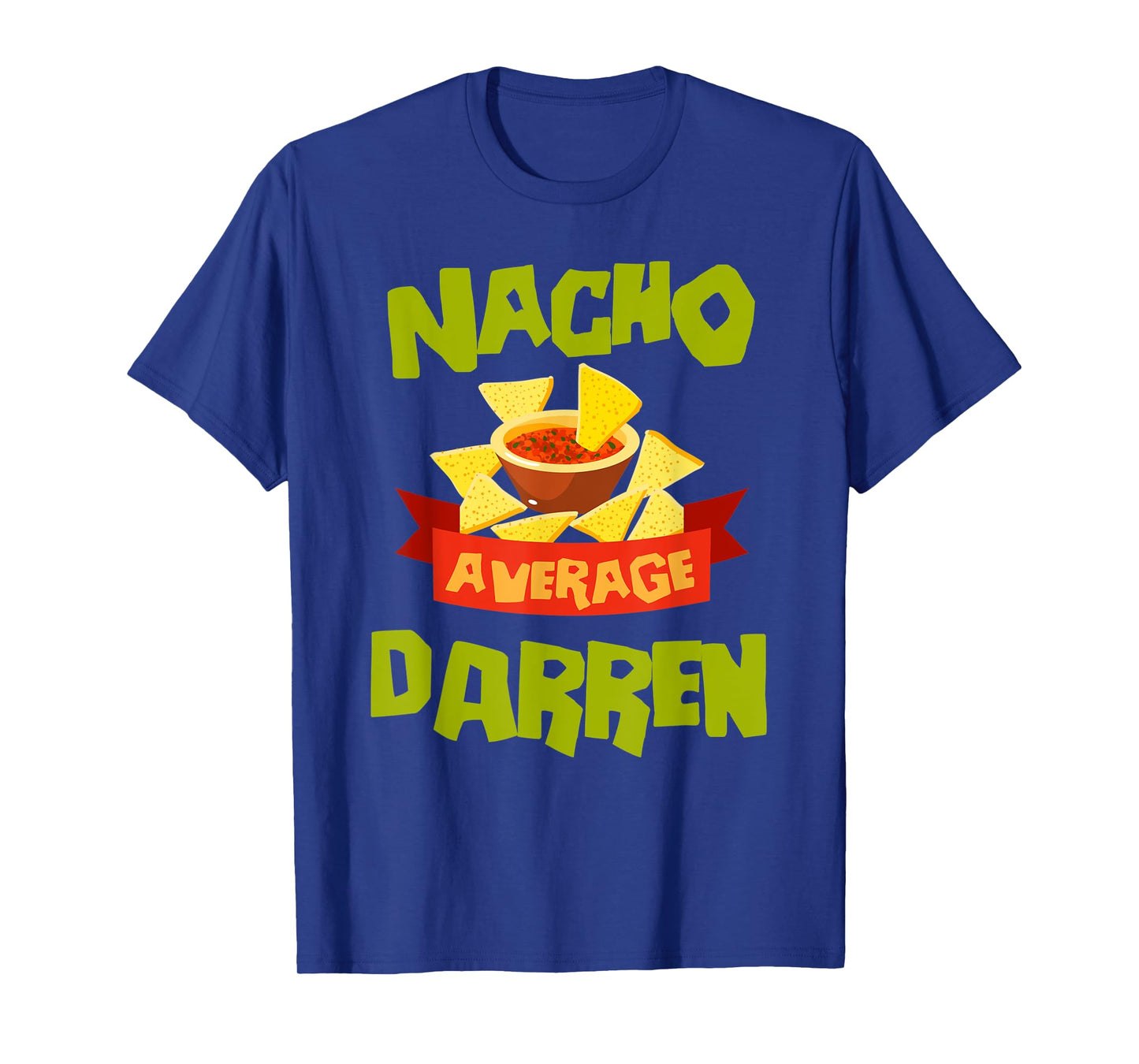 NACHO AVERAGE DARREN Funny Birthday Personalized Name Gift T-Shirt