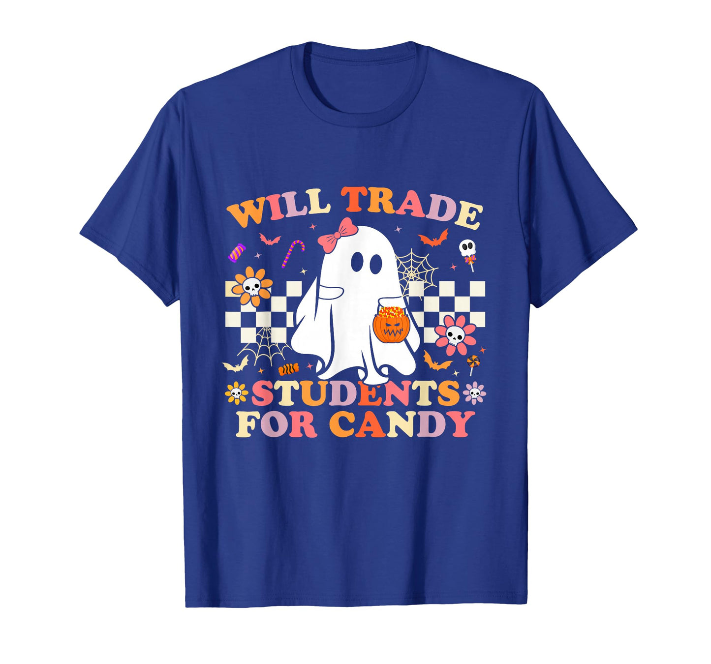 Will Trade Students for Candy Halloween Teacher Ghost Funny T-Shirt