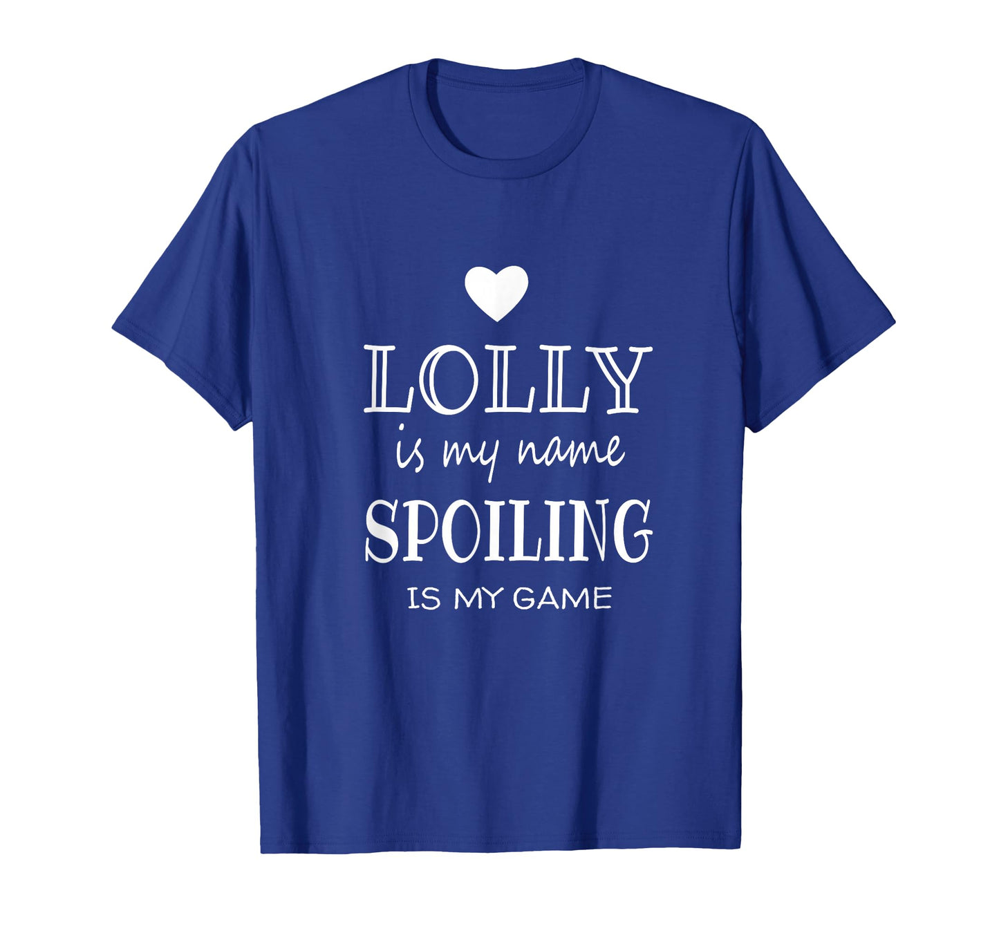 Lolly Is My Name Funny Lolly graphic Gifts for Lolly Grandma T-Shirt