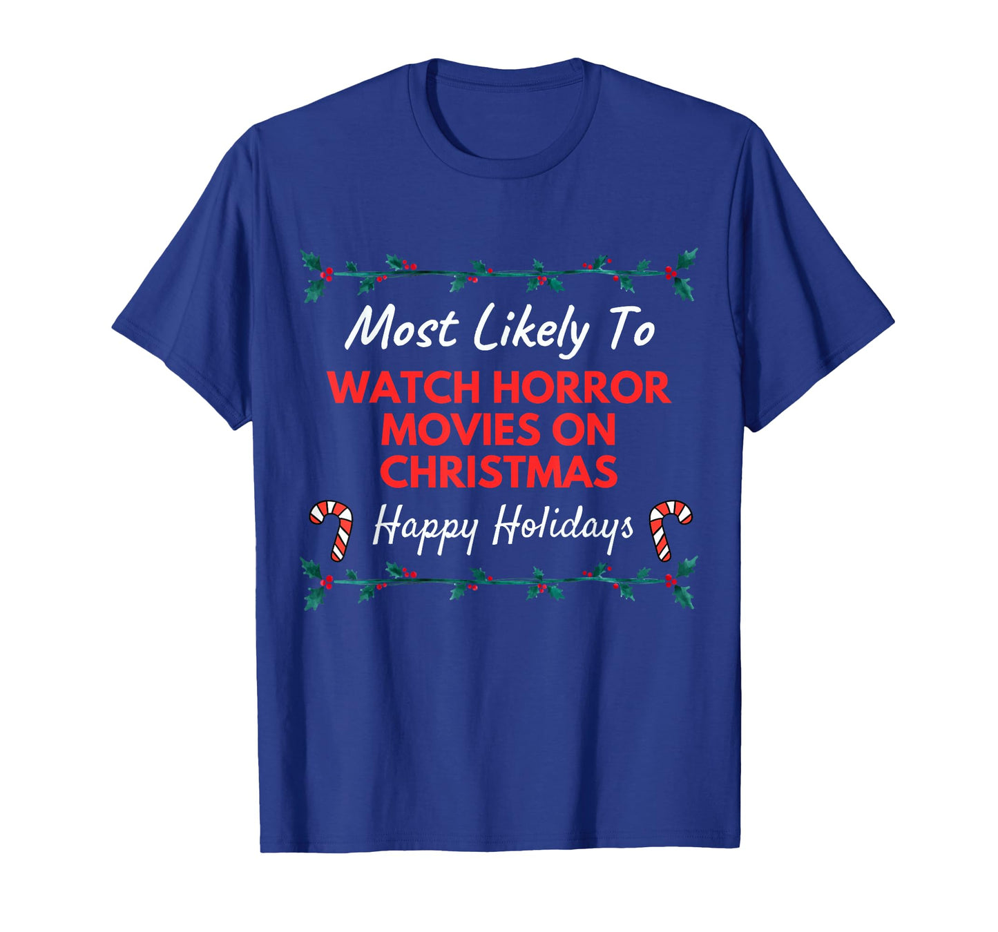 Most Likely To Watch Horror Movies On Christmas Adult Kids T-Shirt