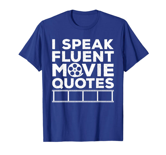 Funny Movie Lover Art For Men Women Movie Quote Film Fanatic T-Shirt