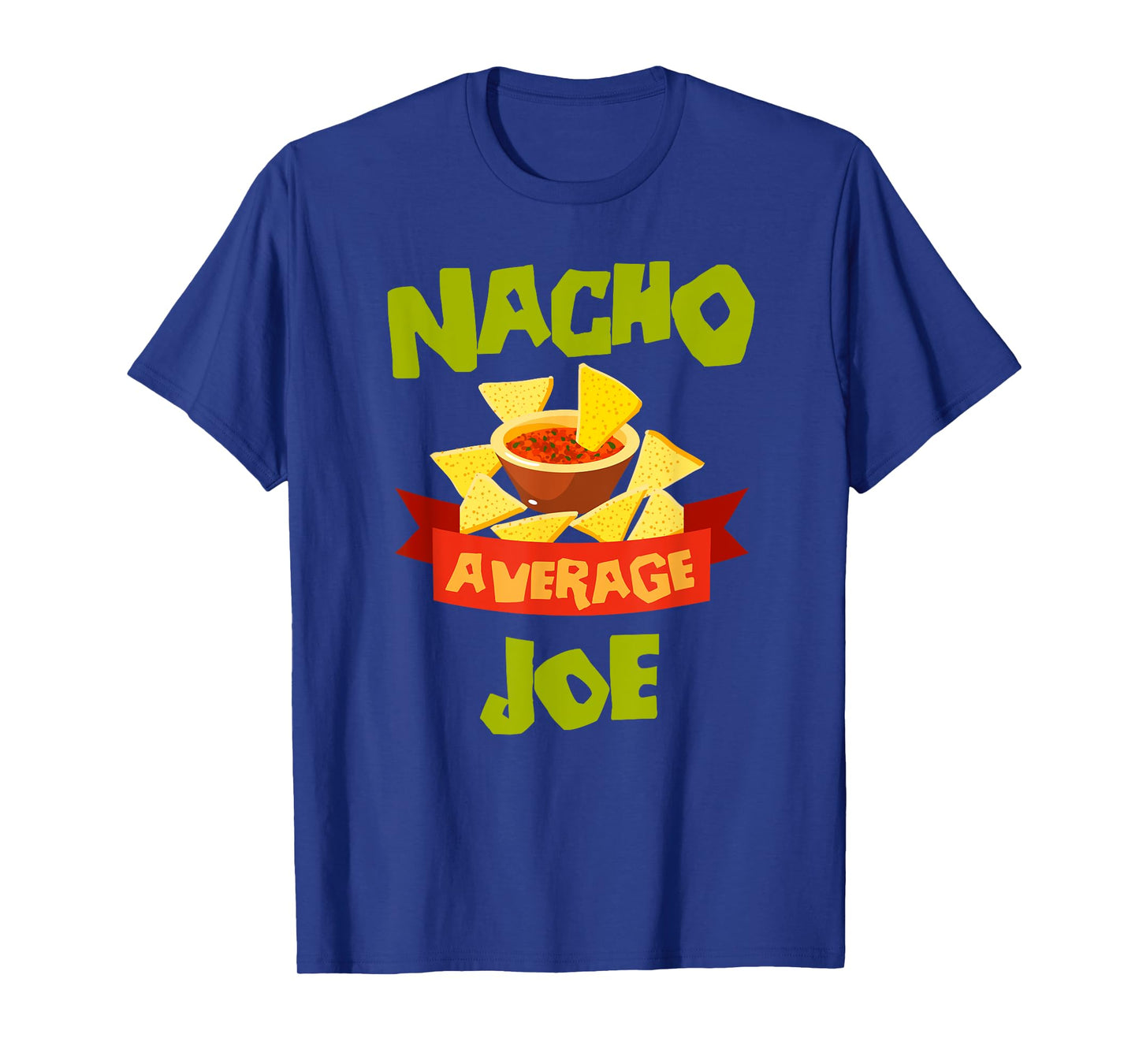 NACHO AVERAGE JOE Funny Birthday Personalized Name Gift T-Shirt