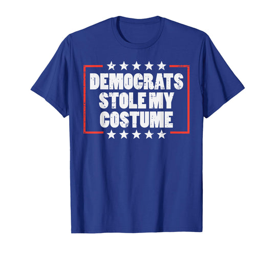 Halloween Democrats Stole My Costume Funny Men Women T-Shirt