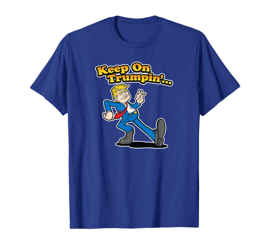 Keep on Trumpin' Funny Vintage Pro Trump Men Women T-Shirt