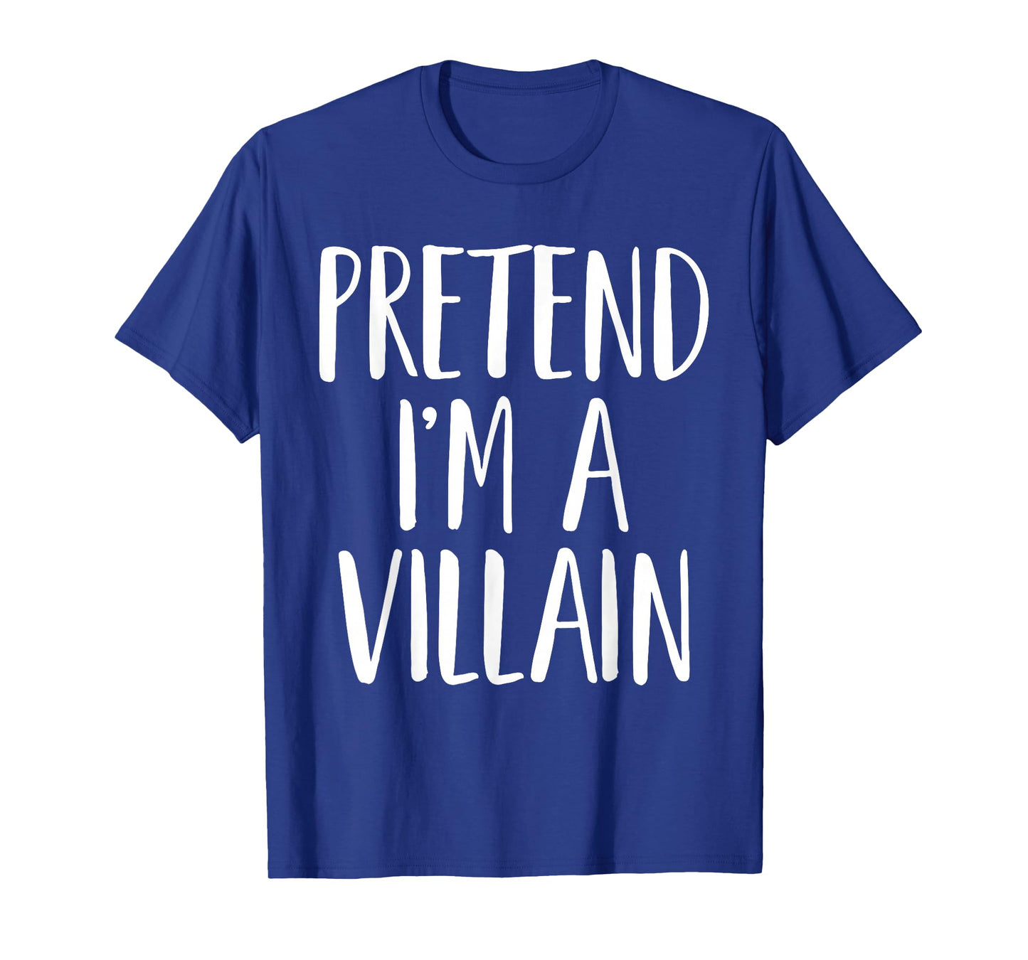 Pretend I'm A Villain Family Women Men Kid Halloween Costume T-Shirt