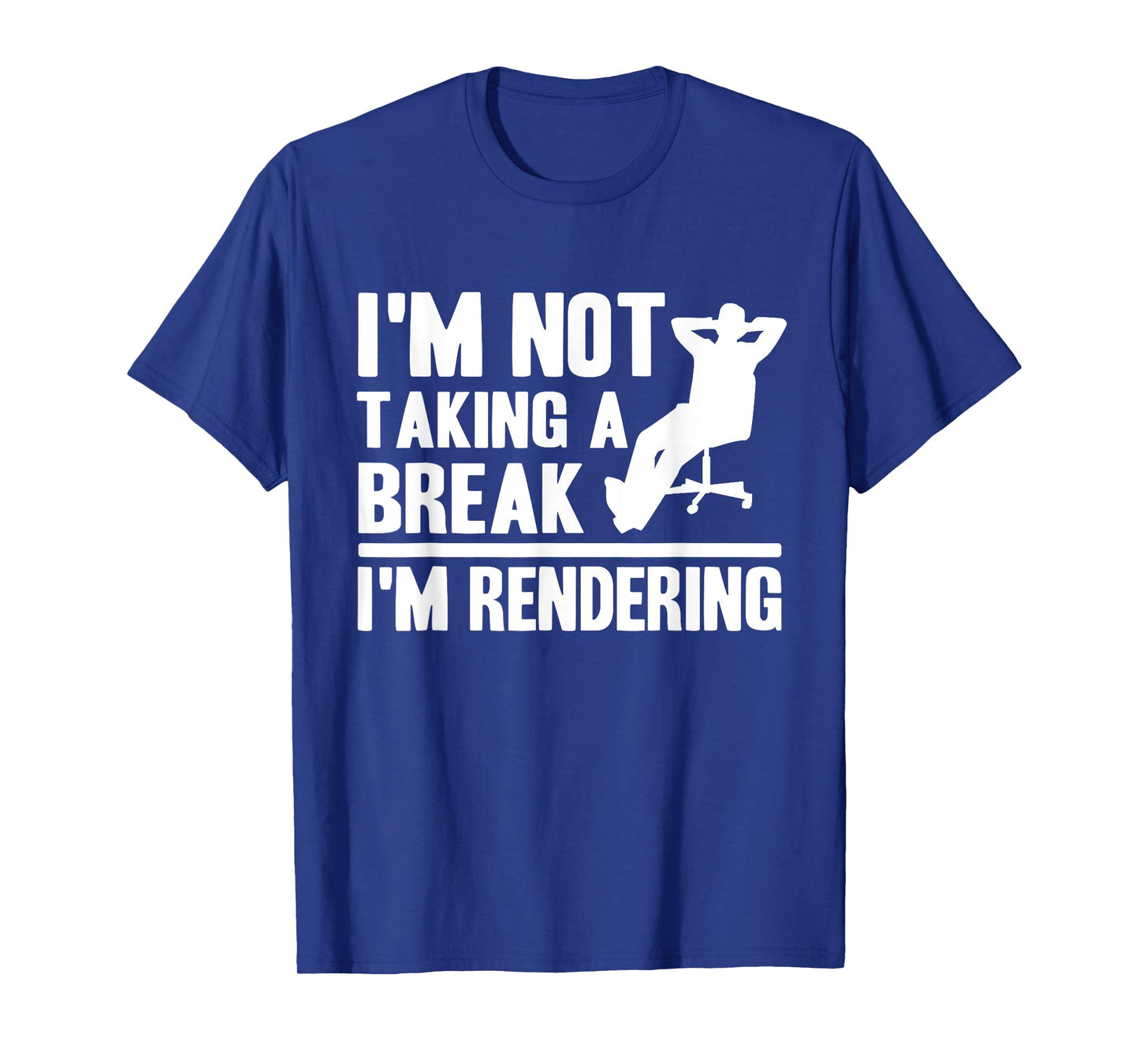 I'm Not Taking A Break I'm Rendering Movie Funny Filmmaker T-Shirt