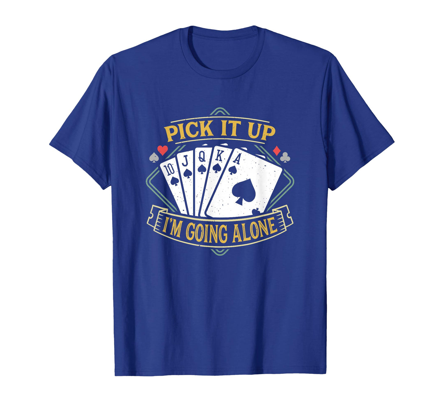 Pick It Up Funny Euchre Card Game Euchre T-Shirt