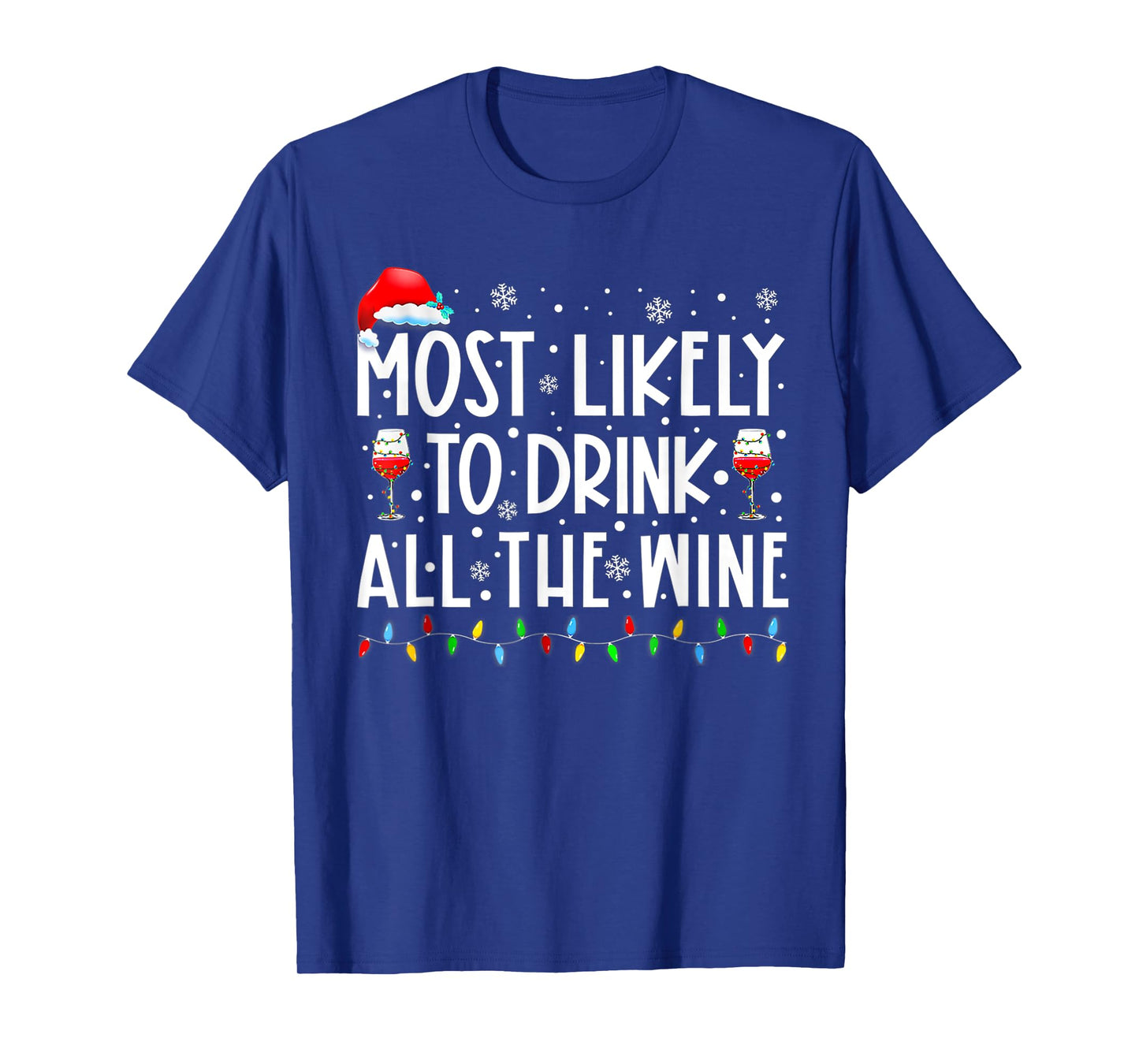 Most Likely To Drink All The Wine Family Matching Christmas T-Shirt