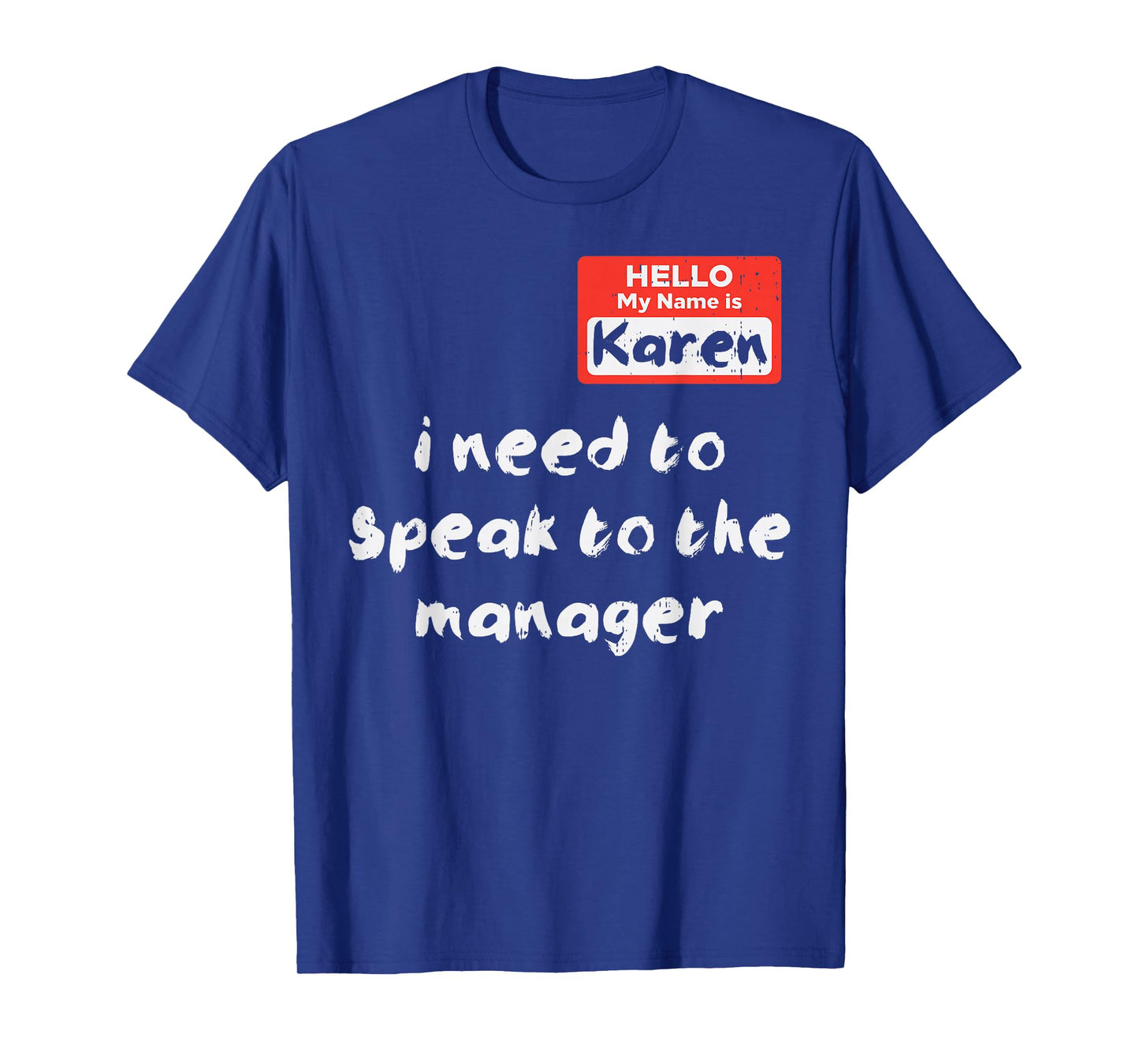 Hello My Name Is Karen Costume Funny Halloween Women Kids T-Shirt