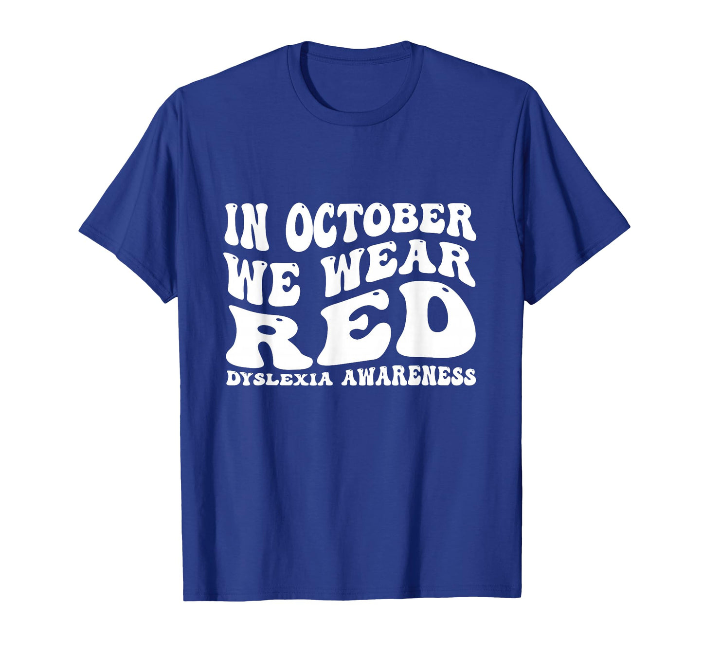 I Wear Red Dyslexia Awareness Month Dyslexia T-Shirt