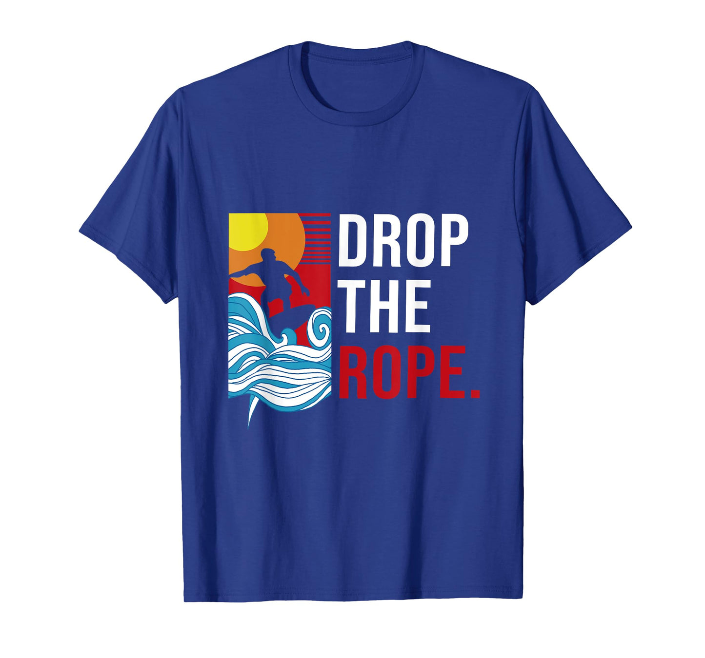 Drop the Rope I Wakesurf I Vintage Wake Wakesurfing T-Shirt