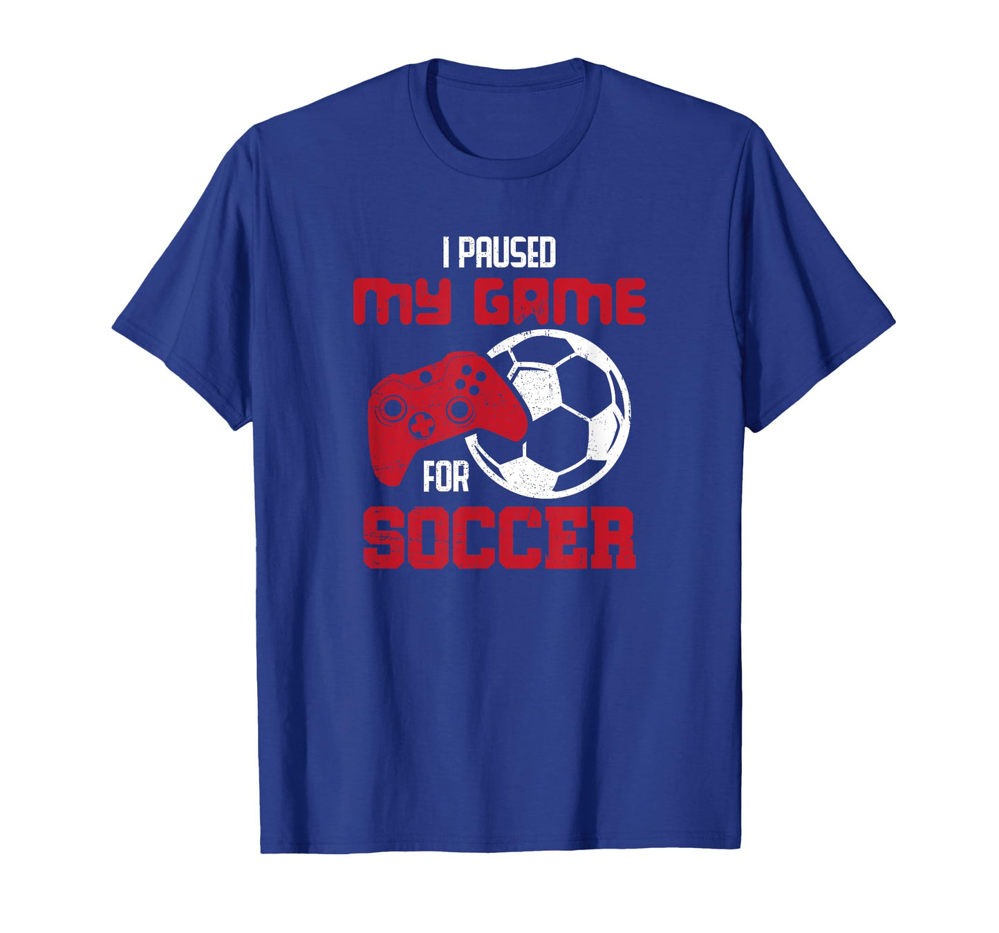 I Paused My Game For Soccer Funny Video Games T-Shirt