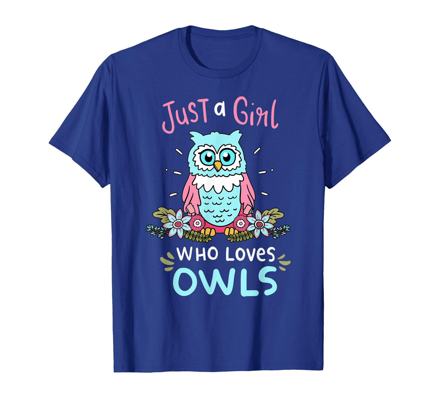 Just A Girl Who Love Owls Cute Owl Lover Gift T-Shirt