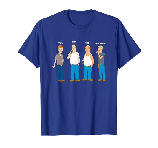 King of The Hill Yep Yep Yep Mm Hmm T-Shirt