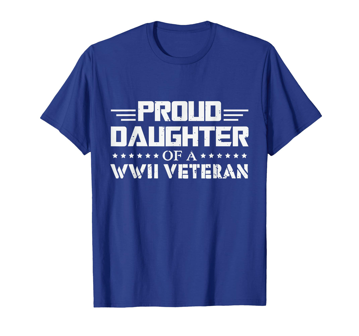 Proud Daughter of a WW2 Veteran WWII Retired T-Shirt