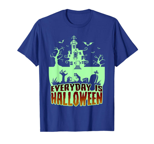 EVERYDAY IS HALLOWEEN - Creepy, Scary Castle, House & Bats T-Shirt