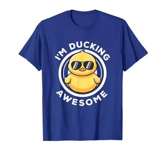 I'm Ducking Awesome I Love Duck Lovers Funny Rubber Duck T-Shirt