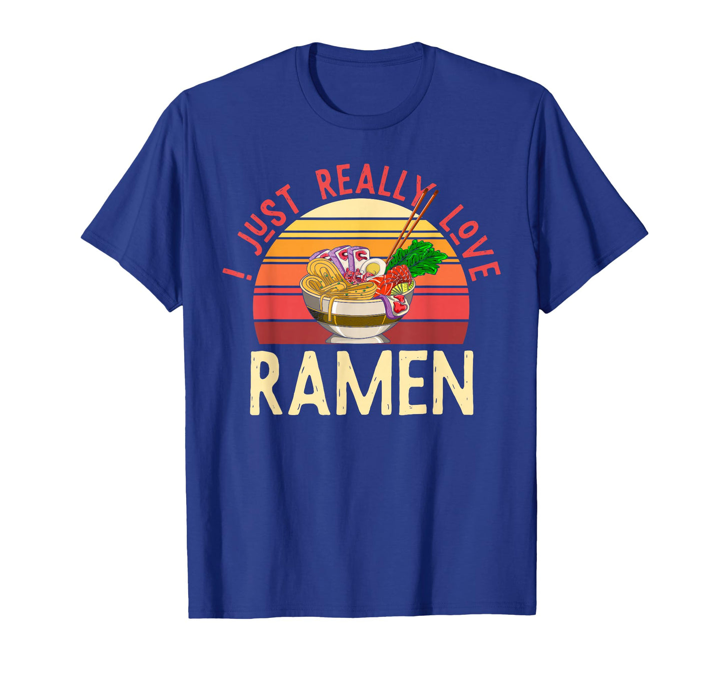 Retro Japanese Noodles Lover Gift I Just Really Love Ramen T-Shirt