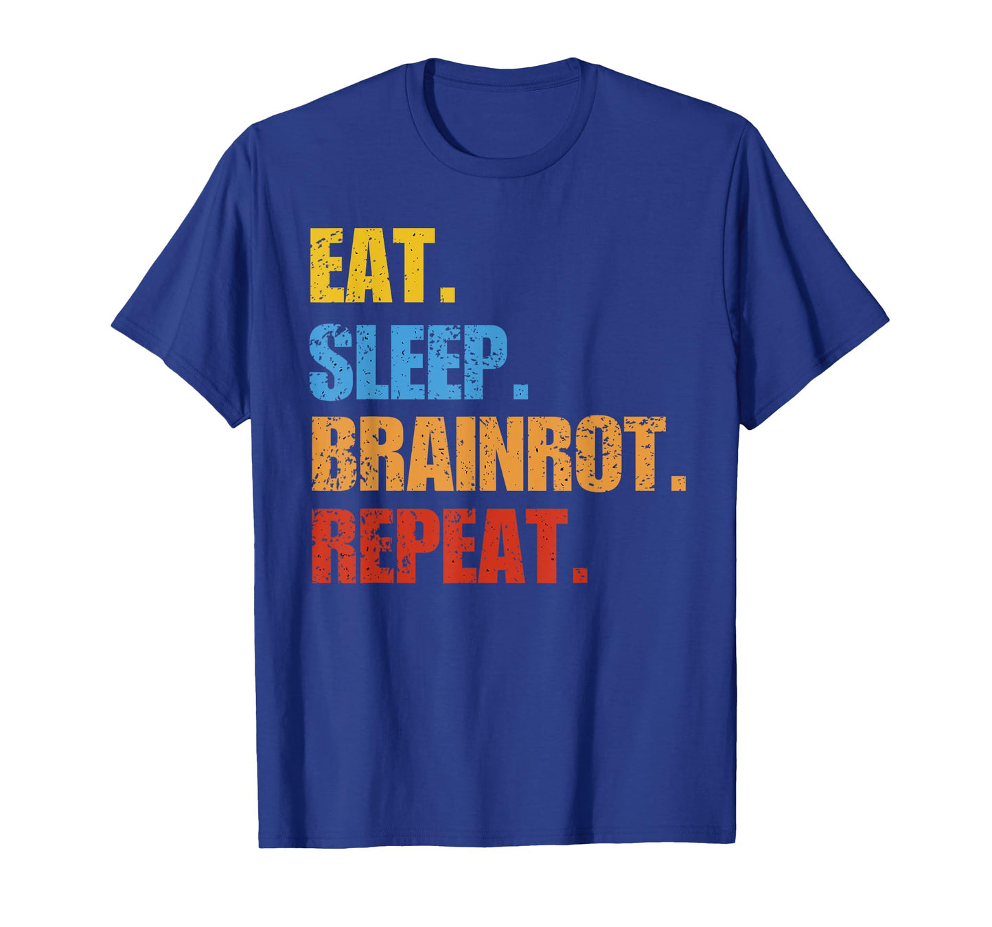 Eat Sleep Brainrot Repeat Funny Meme Humor T-Shirt