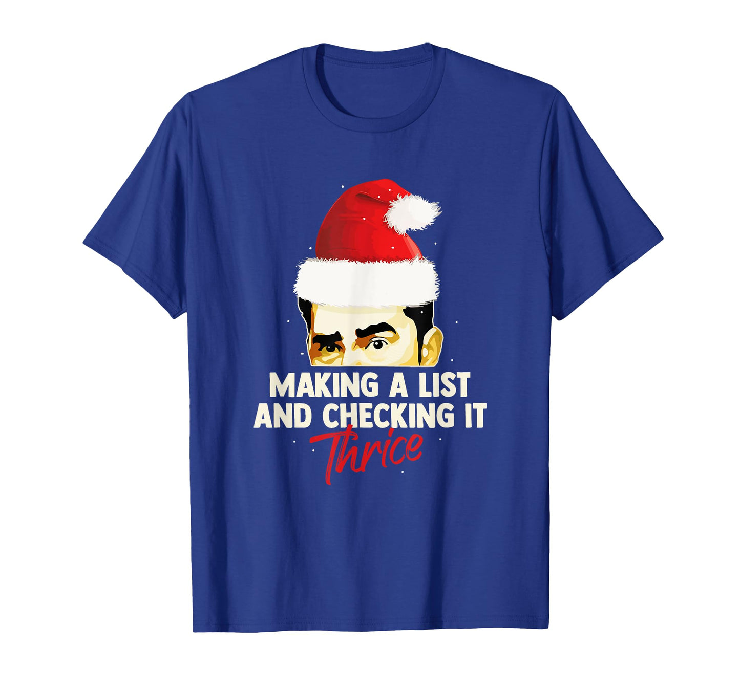 Making A List And Checking It Thrice Funny Christmas Saying T-Shirt