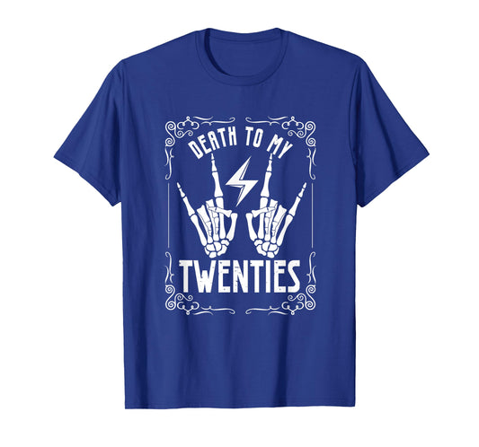 Death to My Twenties 20s 30th Birthday 30 Years Old Skeleton T-Shirt