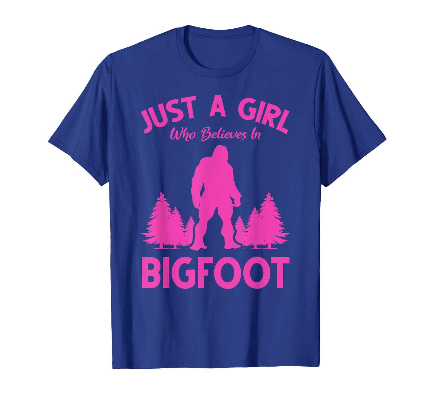 Yeti Sasquatch Women Just A Girl Who Believes In Bigfoot T-Shirt