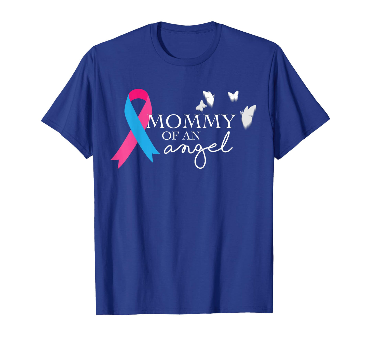 Mommy Of An Angel T-Shirt National pregnancy and Infant Loss T-Shirt